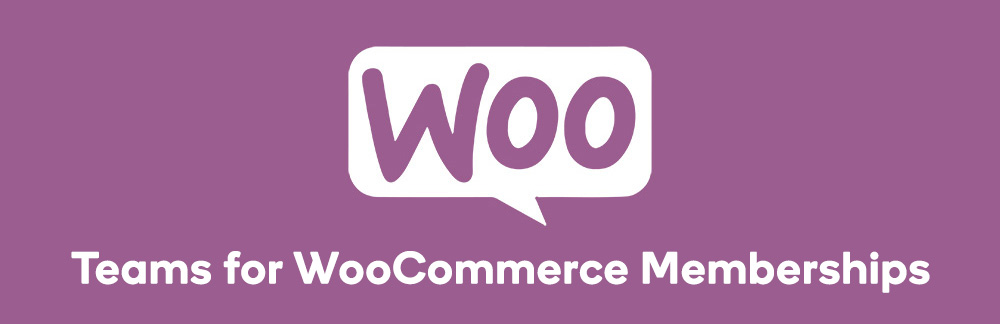 Teams-for-WooCommerce-Memberships